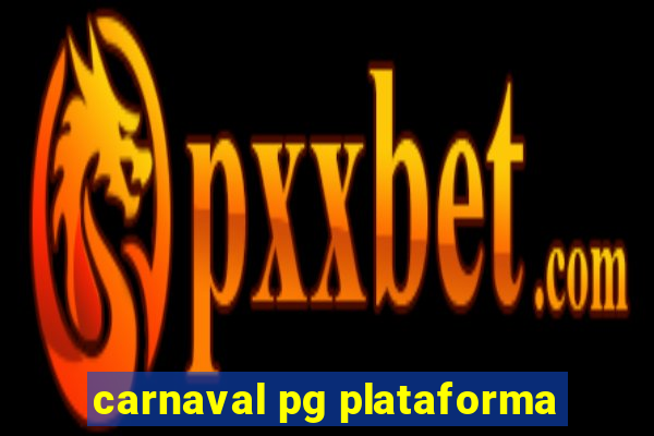 carnaval pg plataforma